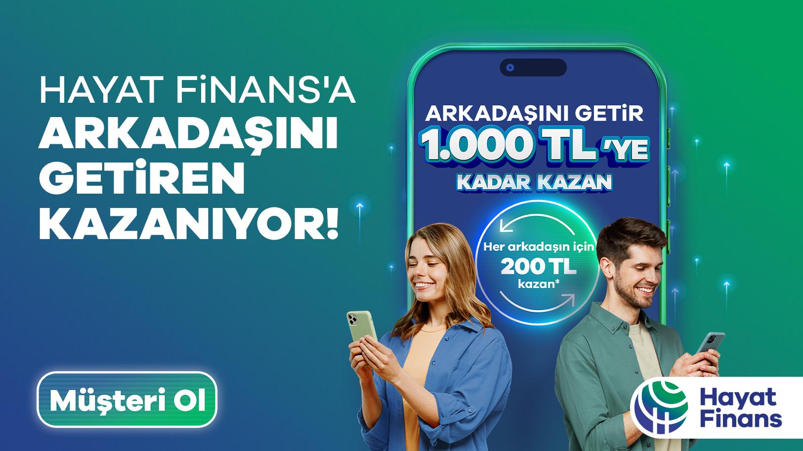 Hayat Finans'a Arkadaşını Getiren Kazanıyor!