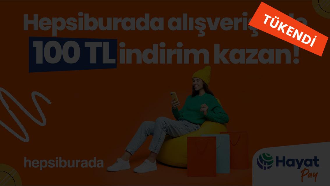 Hepsiburada 100 TL İndirim