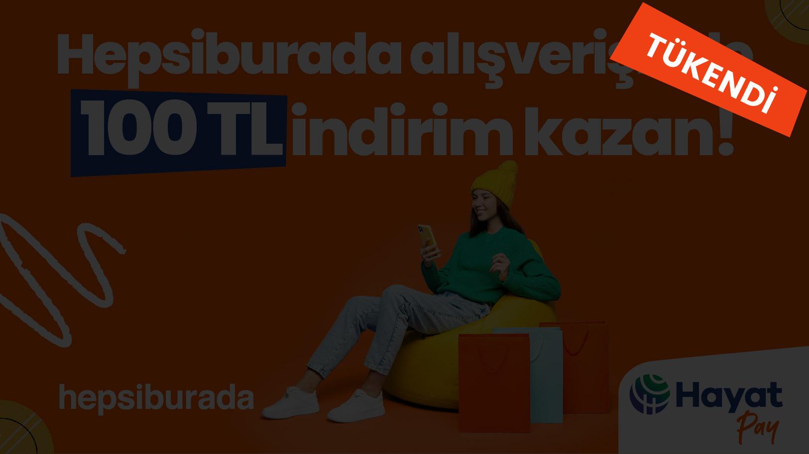 Hepsiburada'dan 100 TL İndirim!