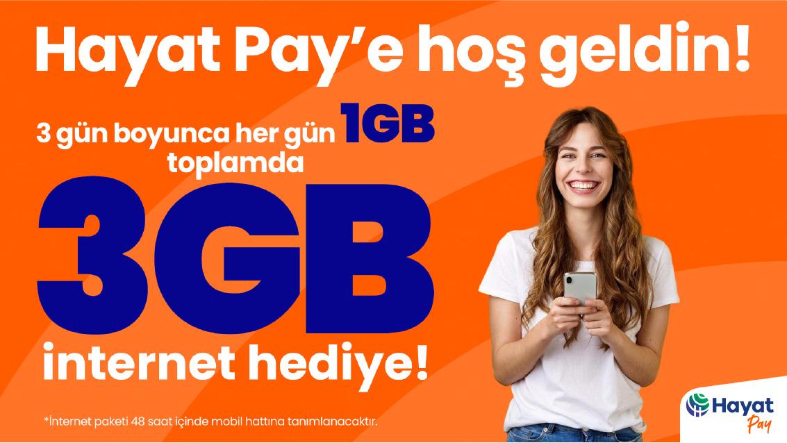 Hayat Pay’e Hoşgeldin 3 GB Hediye Kampanyası