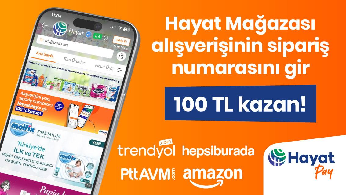 Hayat Mağazası’nda 100 TL Kazan