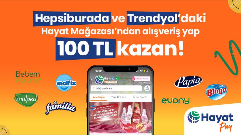 Hayat Mağazası’nda 100 TL Kazan