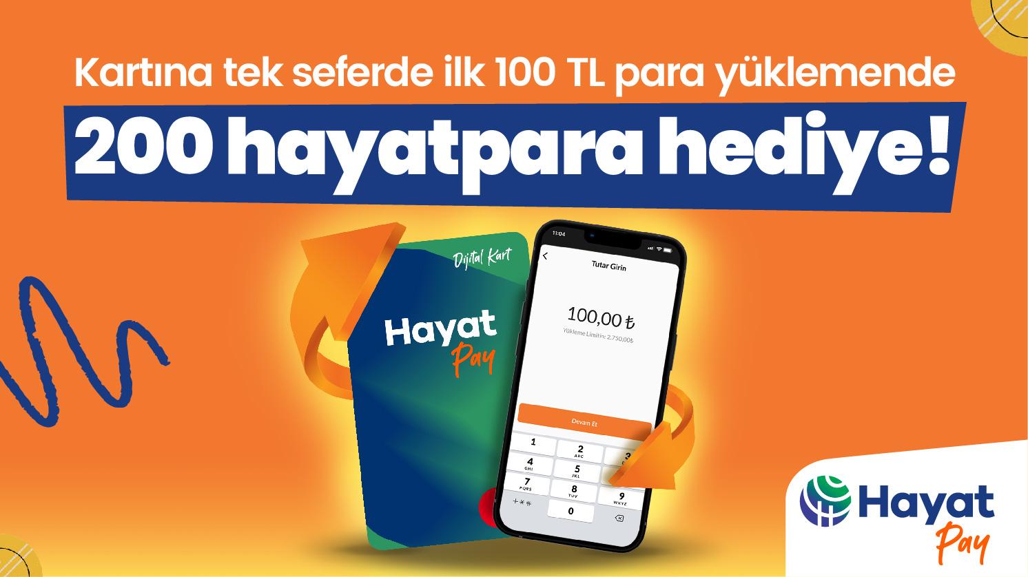 Kartına İlk Seferde 100 TL Para Yükleyene, 200 Hayatpara!